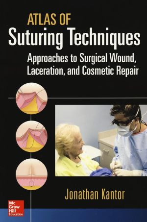 Book: Atlas of Suturing Techniques: Approaches to Surgical Wound, Laceration, and Cosmetic Repair